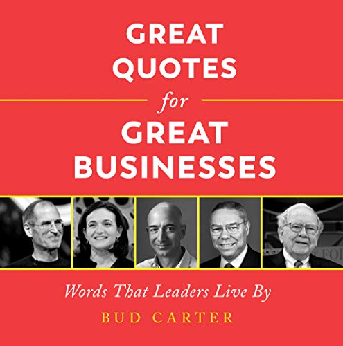 Great Quotes for Great Businesses: Words That