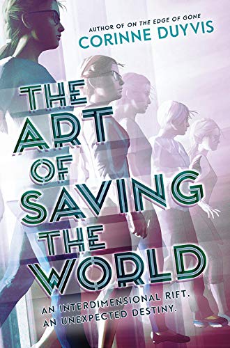 The Art of Saving the World: An Interdimensional Riff. An Unexpected Destiny. [Hardcover]