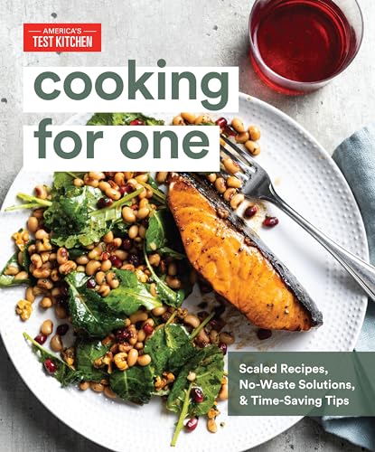 Cooking for One: Scaled Recipes, No-Waste Solutions, and Time-Saving Tips [Hardcover]