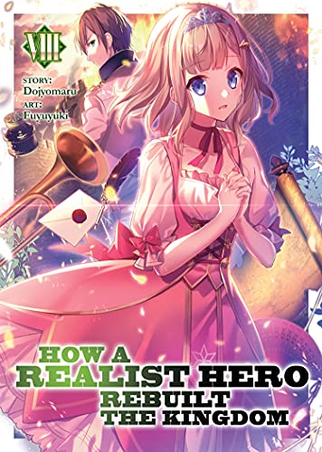 How a Realist Hero Rebuilt the Kingdom (Light Novel) Vol. 8 [Paperback]