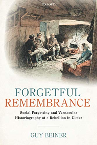 Forgetful Remembrance: Social Forgetting and