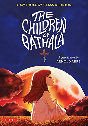 The Children Of Bathala: A Mythology Class Reunion [Paperback]