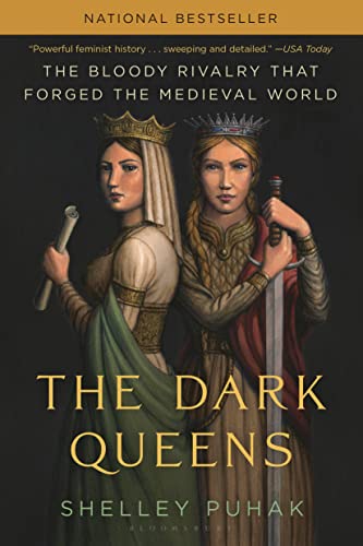 The Dark Queens: The Bloody Rivalry That Forged the Medieval World [Paperback]