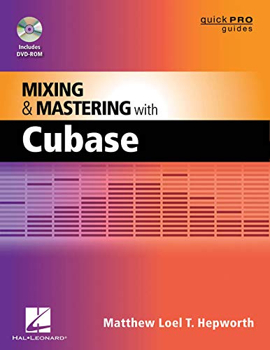 Mixing and Mastering with Cubase [Mixed media product]