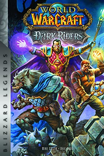 World of Warcraft: Dark Riders: Blizzard Legends [Hardcover]