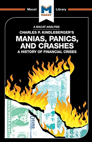 An Analysis of Charles P. Kindleberger's Manias, Panics, and Crashes A History  [Paperback]