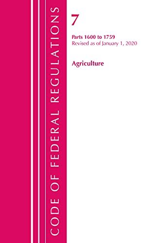 Code of Federal Regulations, Title 07 Agriculture 1600-1759, Revised as of Janua [Paperback]