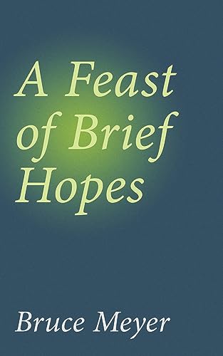 A Feast of Brief Hopes, A [Paperback]