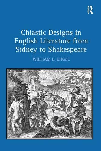 Chiastic Designs in English Literature from Sidney to Shakespeare [Hardcover]