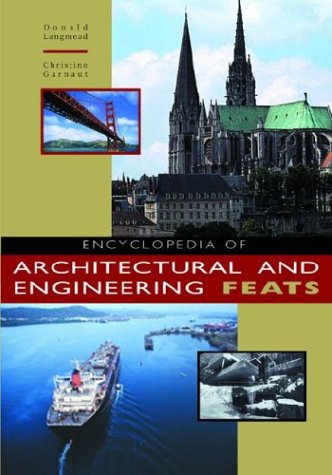 Encyclopedia Of Architectural And Engineering Feats [Hardcover]