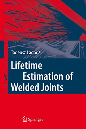 Lifetime Estimation of Welded Joints [Paperback]