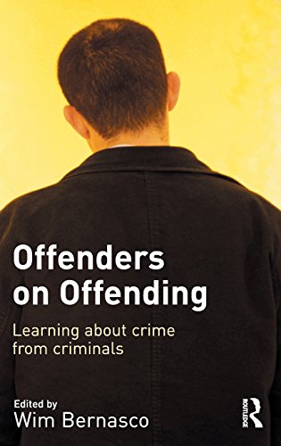 Offenders on Offending Learning about Crime from Criminals [Hardcover]