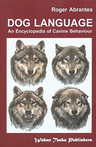 Dog Language: An Encyclopedia Of Canine Behavior [Paperback]