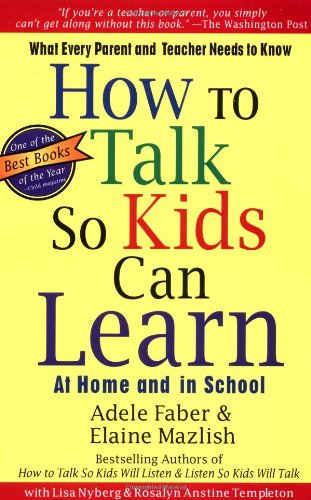 How To Talk So Kids Can Learn [Paperback]