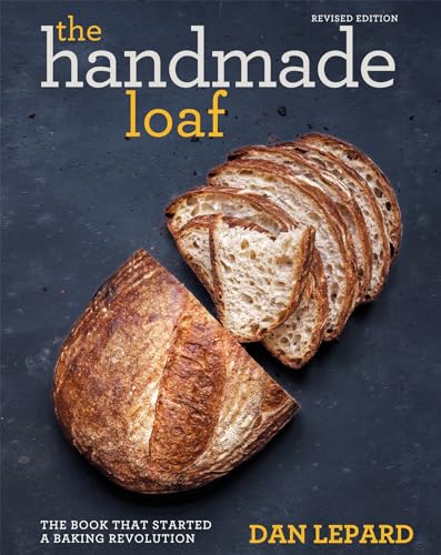 The Handmade Loaf: The book that started a baking revolution [Paperback]