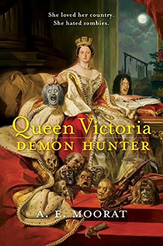 Queen Victoria: Demon Hunter [Paperback]