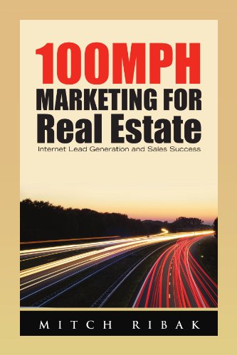 100MPH Marketing for Real Estate  Internet Lead Generation and Sales Success [Paperback]