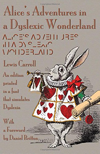 Alice's Adventures In A Dyslexic Wonderland [Paperback]