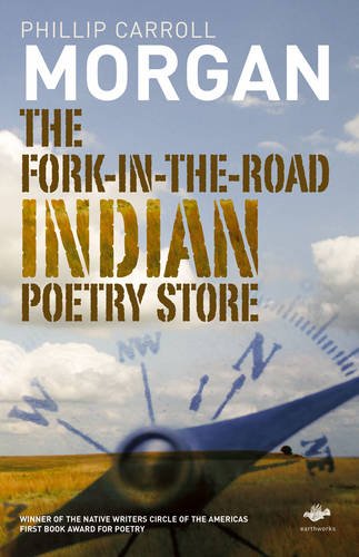 The Fork-In-The-Road Indian Poetry Store (earthorks) [Paperback]