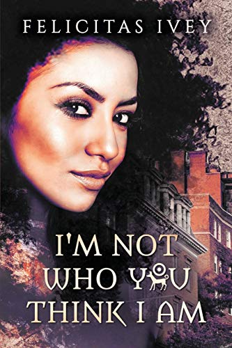 I&39m Not Who You Think I Am [Paperback]