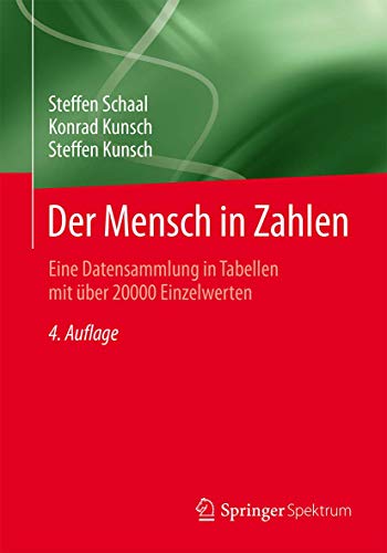 Der Mensch in Zahlen: Eine Datensammlung in Tabellen mit ber 20000 Einzelwerten [Paperback]