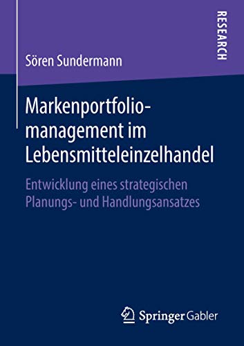 Markenportfoliomanagement im Lebensmitteleinzelhandel: Entwicklung eines strateg [Paperback]