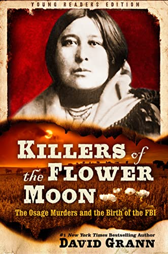 Killers of the Flower Moon: Adapted for Young Readers: The Osage Murders and the [Paperback]