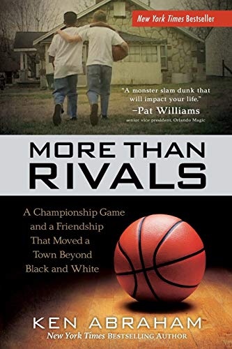 More Than Rivals: A Championship Game And A Friendship That Moved A Town Beyond  [Paperback]