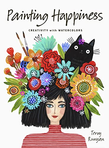 Painting Happiness: Creativity with Watercolors [Paperback]