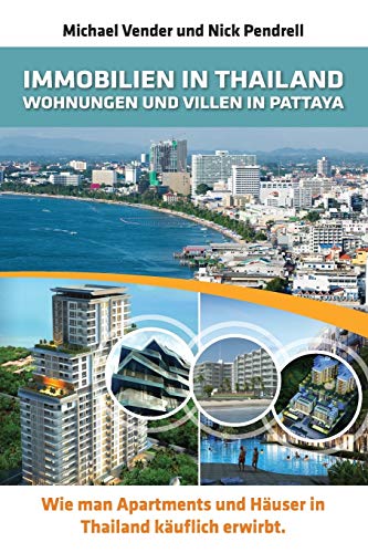 Immobilien In Thailand - Wohnungen Und Villen In Pattaya Wie Man Apartments Und [Paperback]