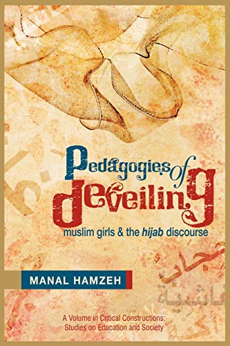 Pedagogies Of Deveiling Muslim Girls And The Hijab Discourse (critical Construc [Paperback]