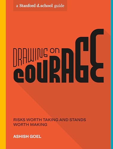 Drawing on Courage: Risks Worth Taking and Stands Worth Making [Paperback]