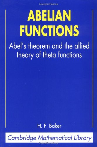 Abelian Functions Abel's Theorem and the Allied Theory of Theta Functions [Paperback]