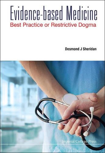 Evidence-Based Medicine Best Practice Or Restrictive Dogma [Hardcover]