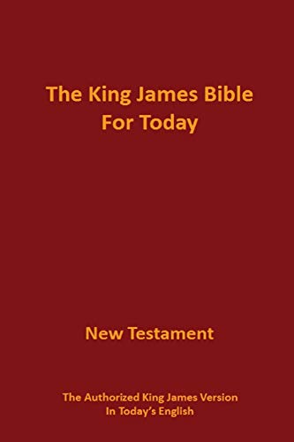 The King James Bible For Today Ne Testament The Authorized King James Version  [Paperback]