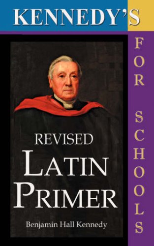 Kennedy's Revised Latin Primer [Paperback]