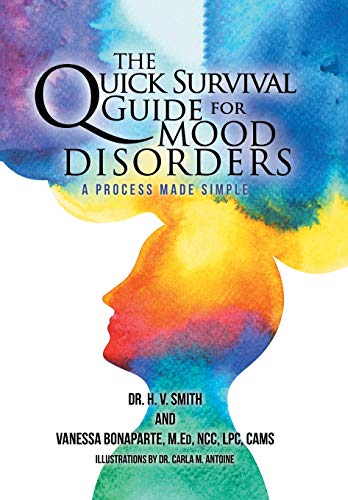 Quick Survival Guide for Mood Disorders  A Process Made Simple [Hardcover]