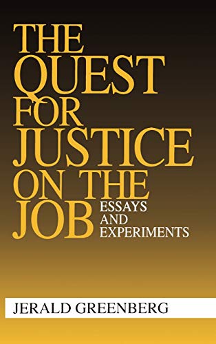 The Quest for Justice on the Job Essays and Experiments [Hardcover]