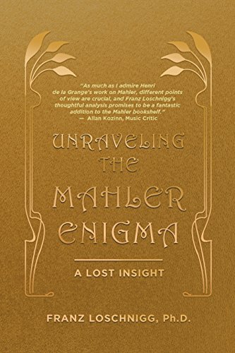 Unraveling the Mahler Enigma [Paperback]