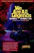 We Are All Legends [Paperback]