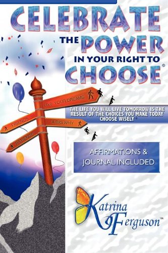 Celebrate The Poer In Your Right To Choose [Paperback]