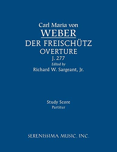 Der Freischutz Overture, J.277 Study Score [Paperback]