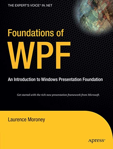 Foundations of WPF: An Introduction to Windows Presentation Foundation [Paperback]