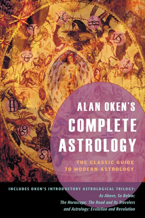 Alan Oken's Complete Astrology: The Classic Guide To Modern Astrology [Paperback]