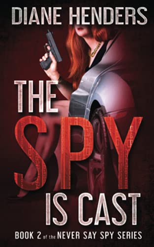 The Spy Is Cast (book 2 Of The Never Say Spy) [Paperback]