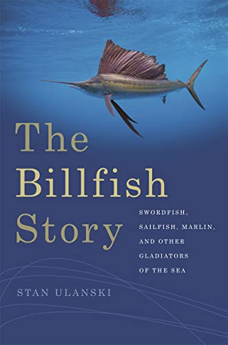 The Billfish Story: Swordfish, Sailfish, Marl