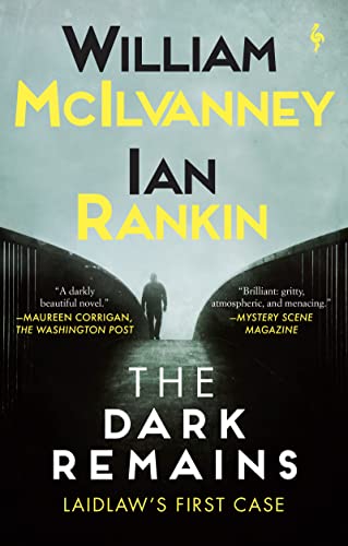 The Dark Remains: A Laidlaw Investigation (Jack Laidlaw Novels Prequel) [Paperback]