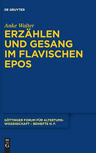 Erzahlen Und Gesang Im Flavischen Epos (gottinger Forum Fur Altertumsissenschaf [Hardcover]