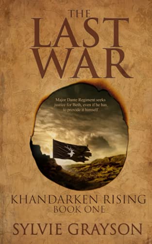 Last War  Book One, Khandarken Rising Major Dante Regiment Seeks Justice for B [Paperback]