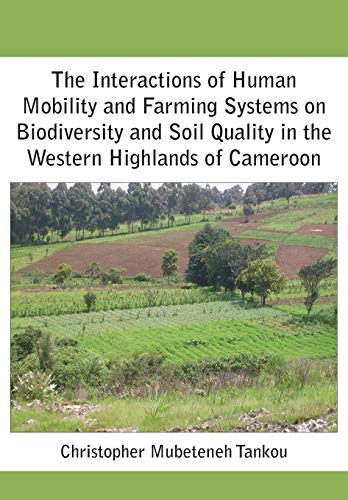 The Interactions Of Human Mobility And Farming Systems On Biodiversity And Soil  [Paperback]